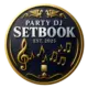 Rundes, edles Qualitätssiegel in Schwarz-Gold mit der Aufschrift „Party DJ Setbook – Est. 2025“ und goldenen Musiksymbolen, das Premium-DJ-Qualität und offizielle Lizenzierung signalisiert.